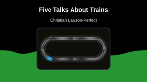 main image for Five talks about trains